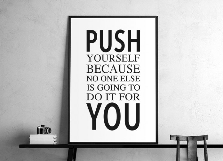 "Push youself..."