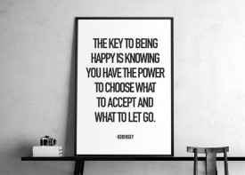 ""The key to being happy.."